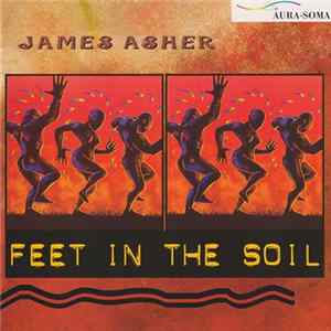 James Asher - Feet In The Soil FLAC