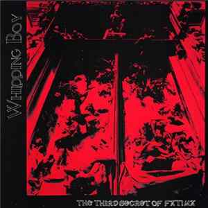 Whipping Boy - The Third Secret Of Fatima FLAC