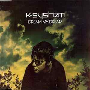 K-System - Dream My Dream FLAC
