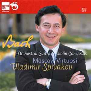 Vladimir Spivakov - J. S. Bach: Orchestral Suites & Violin Concertos FLAC