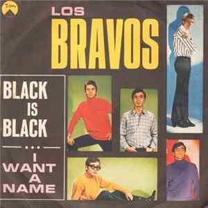 Los Bravos - Black Is Black / I Want A Name FLAC