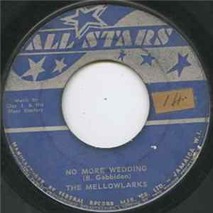 The Mellow Larks - No More Wedding / Lite Of My Life FLAC