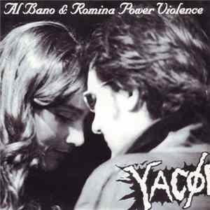 Yacøpsæ / Bizarre X - Al Bano & Romina Power Violence / Bizarre X FLAC