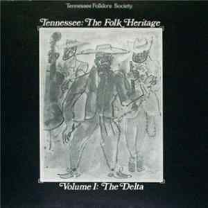Various - Tennessee: The Folk Heritage (Volume I: The Delta) FLAC