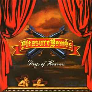 Pleasure Bombs - Days Of Heaven FLAC