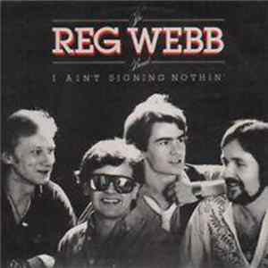 The Reg Webb Band - I Ain't Signing Nothin' FLAC