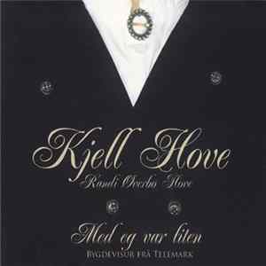 Kjell Hove - Med Eg Var Liten (Bygdevisur Frå Telemark) FLAC