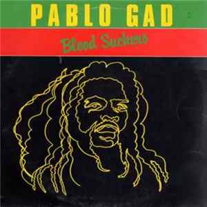 Pablo Gad - Blood Suckers FLAC