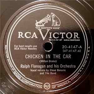 Ralph Flanagan And His Orchestra - Chicken In The Car / I Have Dreamed FLAC