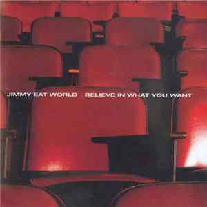 Jimmy Eat World - Believe In What You Want FLAC