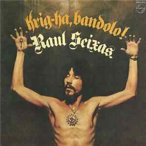 Raul Seixas - Krig-Ha, Bandolo! FLAC