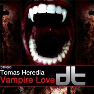 Tomas Heredia - Vampire Love FLAC