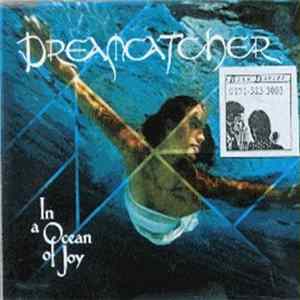 Dreamcatcher - In A Ocean Of Joy FLAC