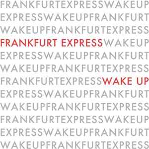 Frankfurt Express - Wake Up FLAC