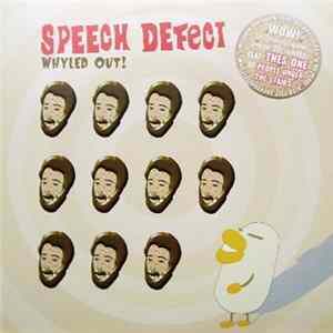 Speech Defect - Whyled Out! FLAC