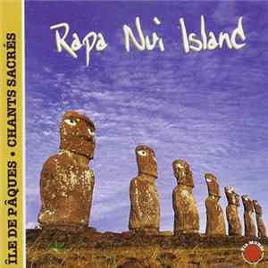 Rapa Nui Island - Iles De Pâques.Chants Sacrées FLAC
