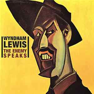 Wyndham Lewis - The Enemy Speaks FLAC