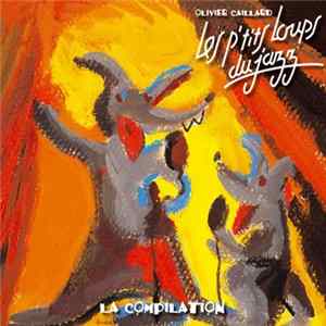 Les P'tits Loups Du Jazz - La Compilation FLAC