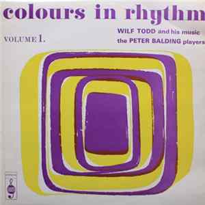 Wilf Todd And His Music / The Peter Balding Players - Colours In Rhythm Volume 1 FLAC