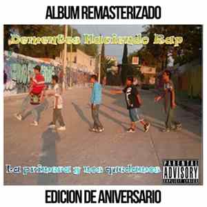 Dementes Haciendo Rap - La Primera y Nos Quedamos (Edición de Aniversario) FLAC