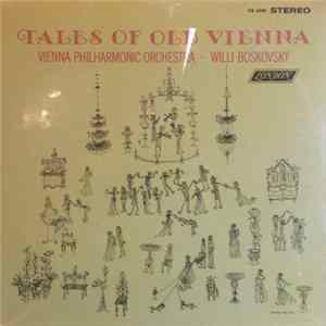 Willi Boskovsky, Vienna Philharmonic Orchestra - Tales Of Old Vienna FLAC