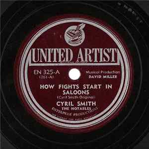 Cyril Smith , The Notables - How Fights Start In Saloons / She Was Poor But She Was Honest FLAC