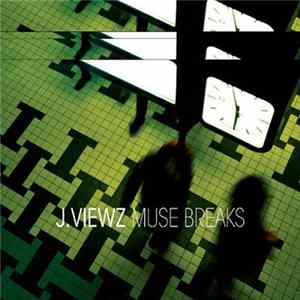 J.Viewz - Muse Breaks FLAC