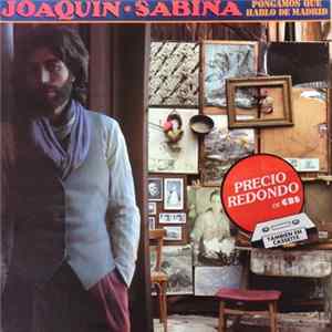 Joaquín Sabina - Pongamos Que Hablo De Madrid FLAC