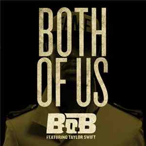 B.o.B Featuring Taylor Swift - Both Of Us FLAC