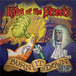 Kids Of The Streets - Burn It Down FLAC