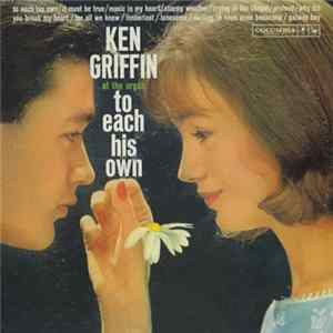 Ken Griffin At The Organ - To Each His Own FLAC