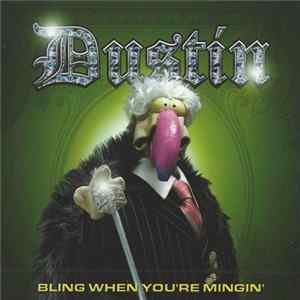 Dustin - Bling When You're Mingin' FLAC