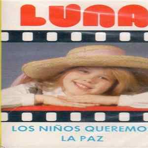 Luna - Los Niños Queremos La Paz FLAC