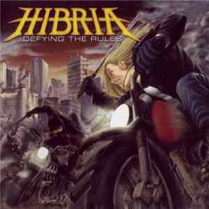 Hibria - Defying The Rules FLAC