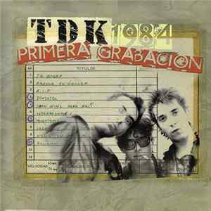 TDK - 1984 Primera Grabación FLAC