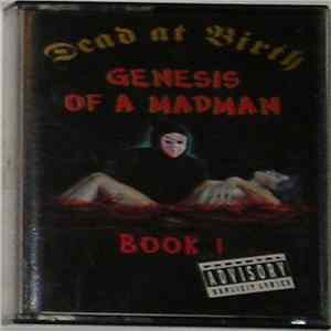 Dead At Birth - Genesis Of A Madman - Book I FLAC