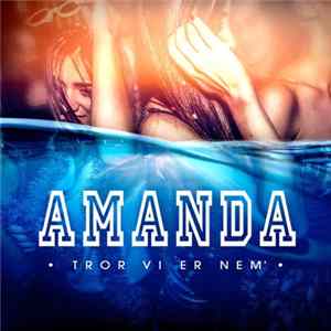 Amanda - Tror Vi Er Nem' FLAC