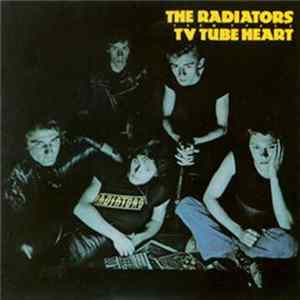 The Radiators From Space - TV Tube Heart FLAC