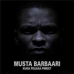 Musta Barbaari - Kuka Pelkää Pimeet FLAC