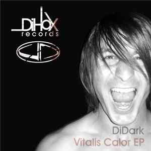 DiDark - Vitalis Calor EP FLAC