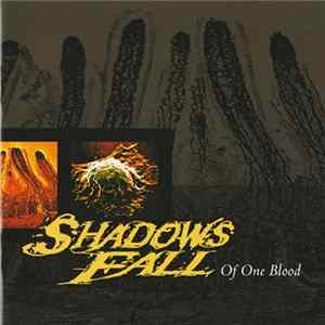 Shadows Fall - Of One Blood FLAC