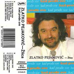 Zlatko Pejaković - Žlica - Kad Prođe Sve FLAC