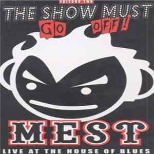 Mest - The Show Must Go Off: Live At House of Blues Anaheim FLAC
