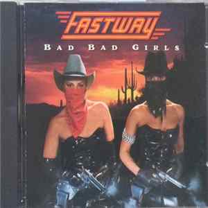 Fastway - Bad Bad Girls FLAC
