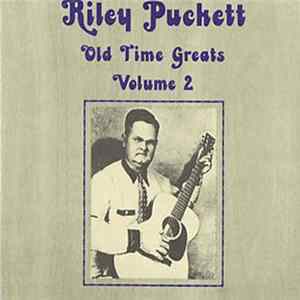 Riley Puckett - Old Time Greats Volume 2 FLAC