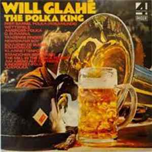 Will Glahé - The Polka King FLAC