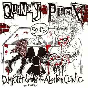 Quincy Punx / Blanks 77 - Dumpster Diving At The Abortion Clinic / Let's Riot FLAC