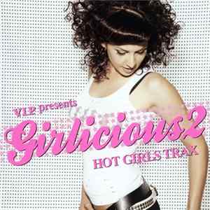 Various - V.I.P. Presents Girlicious 2 Hot Girl Trax FLAC