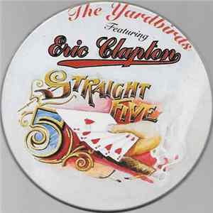 The Yardbirds Featuring Eric Clapton - Straight Five FLAC