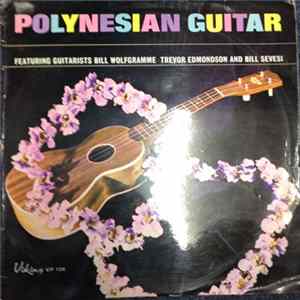 Bill Wolfgramme, Trevor Edmondson, Bill Sevesi - Polynesian Guitar FLAC